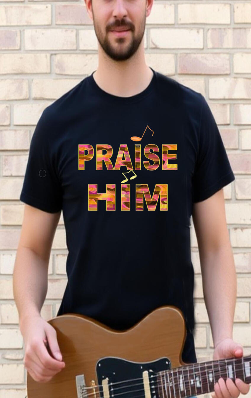 Praise Him Christian T-shirt, featuring colorful abstract word art, and music note.